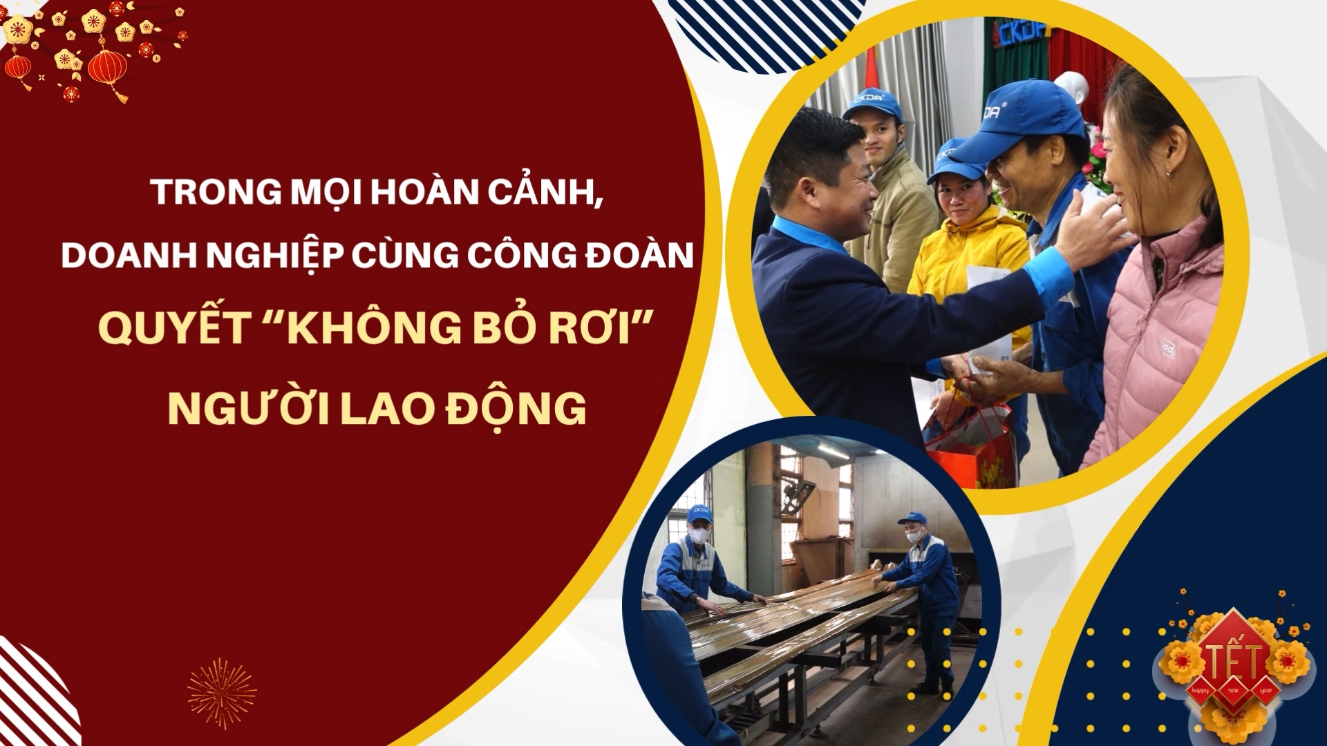 Trong mọi hoàn cảnh, doanh nghiệp cùng công đoàn quyết “không bỏ rơi” người lao động