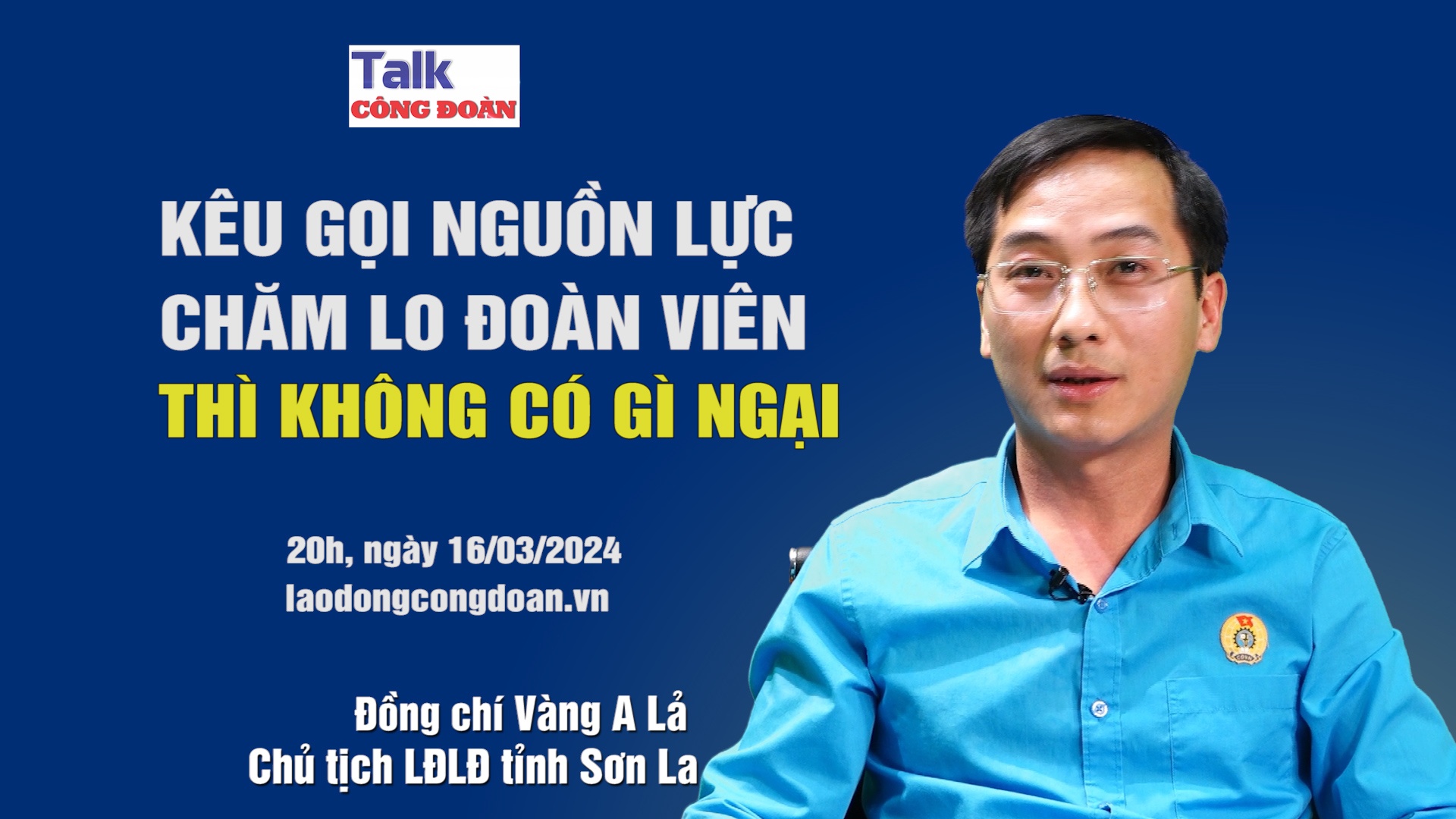 Đón xem Talk Công đoàn: Kêu gọi nguồn lực chăm lo đoàn viên thì không có gì ngại