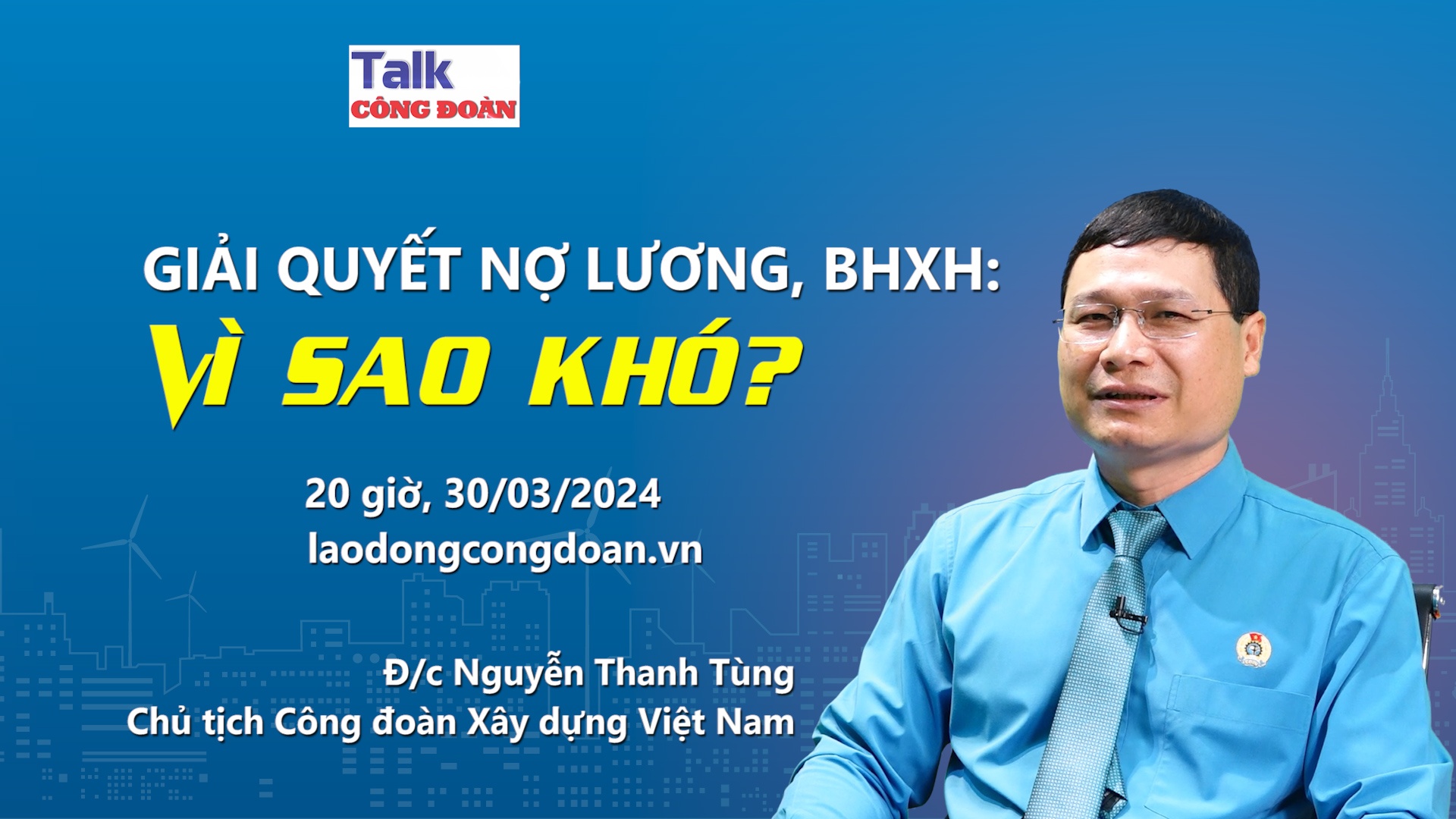 Đón xem Talk Công đoàn: Giải quyết nợ lương, bảo hiểm xã hội vì sao khó?