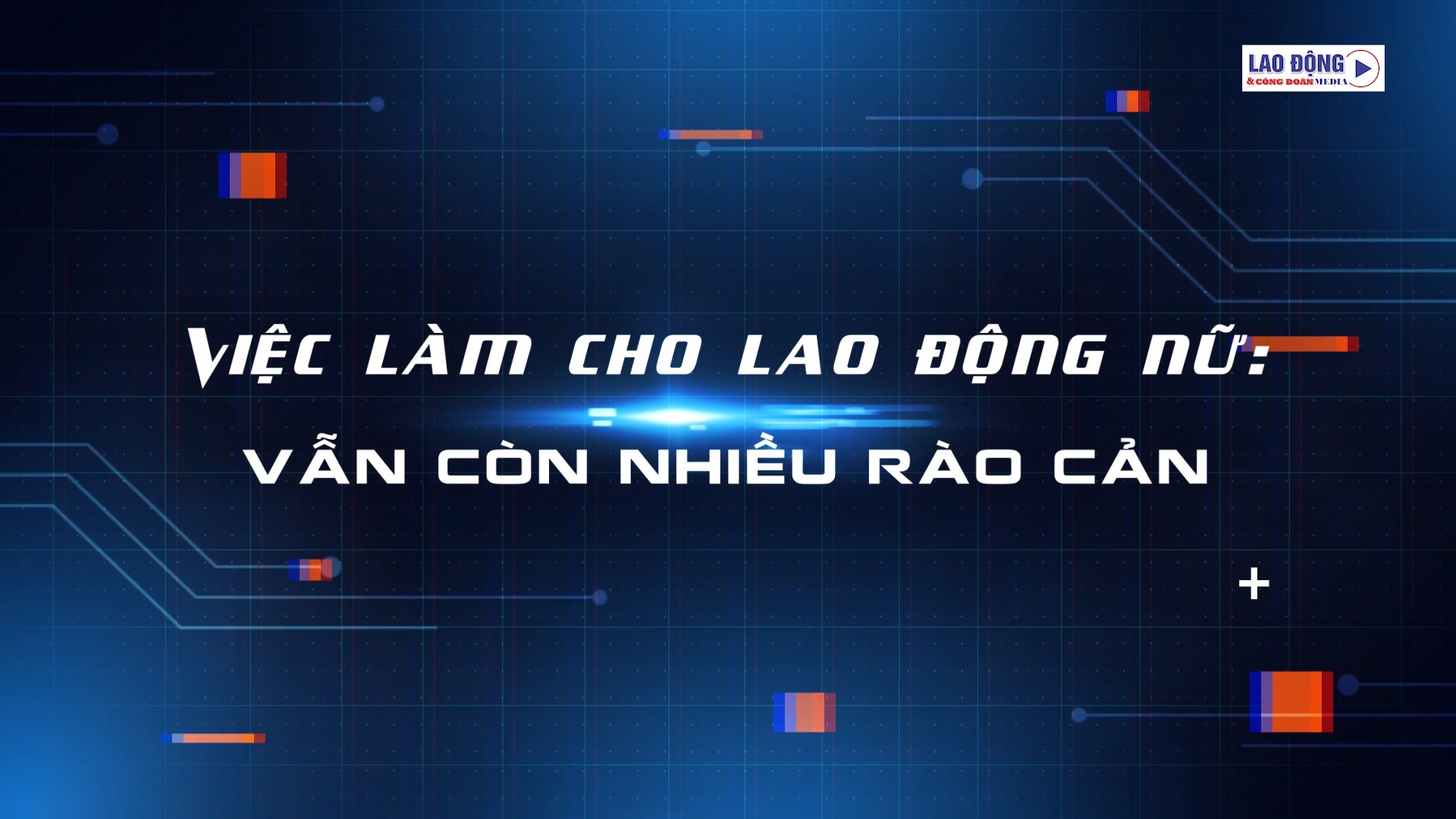 Việc làm cho lao động nữ: Vẫn còn nhiều rào cản