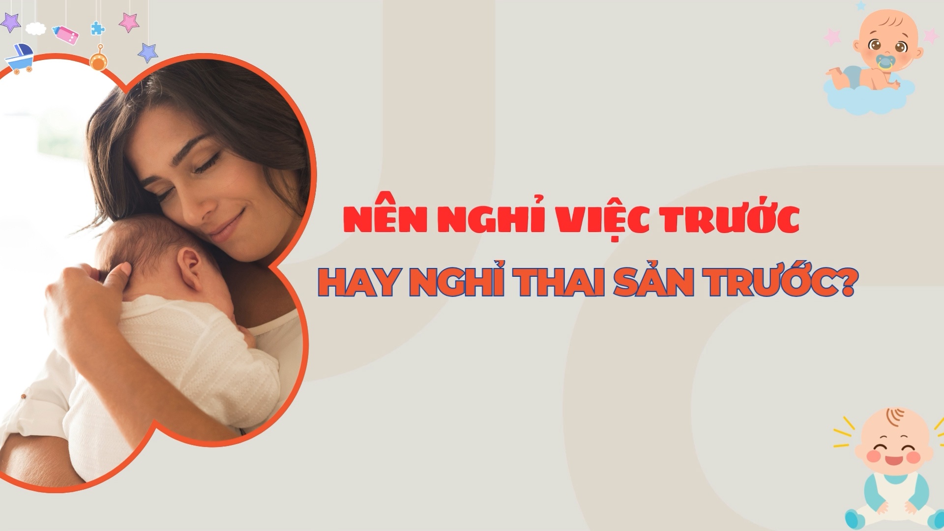 Nên nghỉ việc trước hay nghỉ thai sản trước?