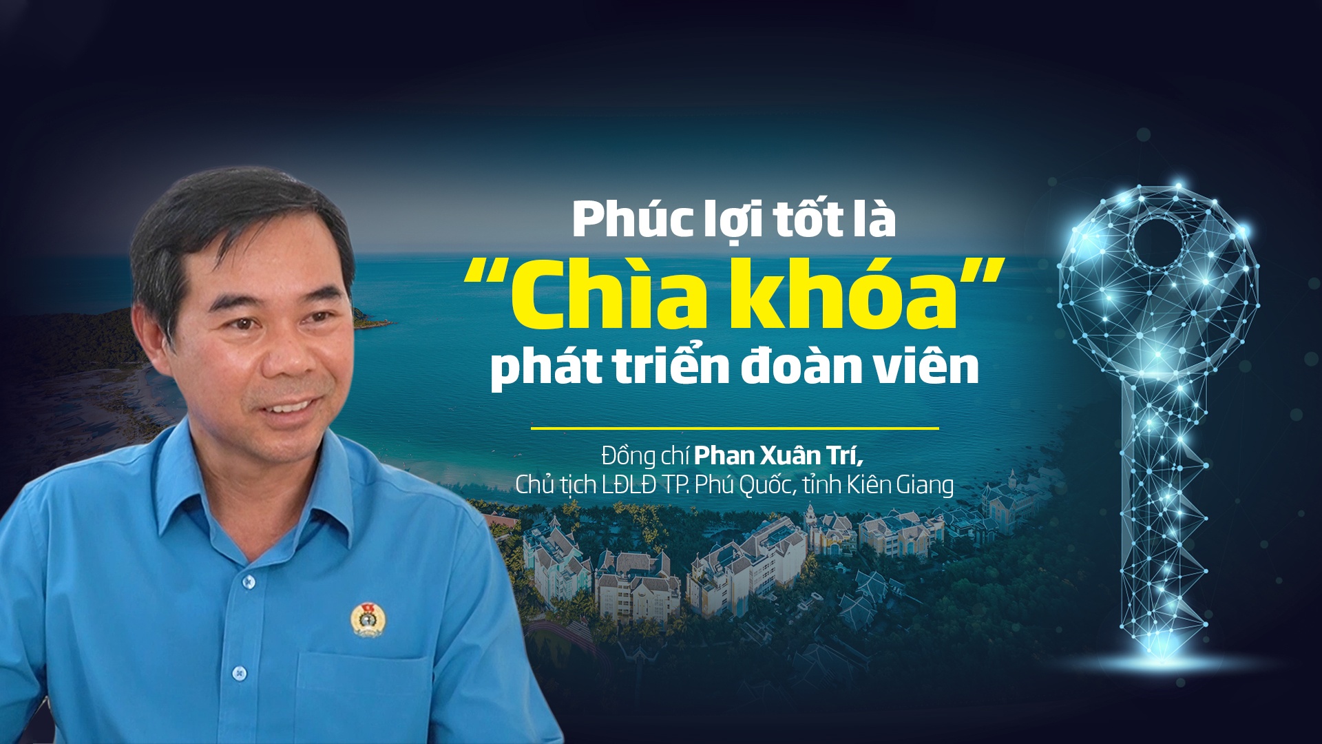 Talk Công đoàn: Phúc lợi tốt là "chìa khóa" phát triển đoàn viên