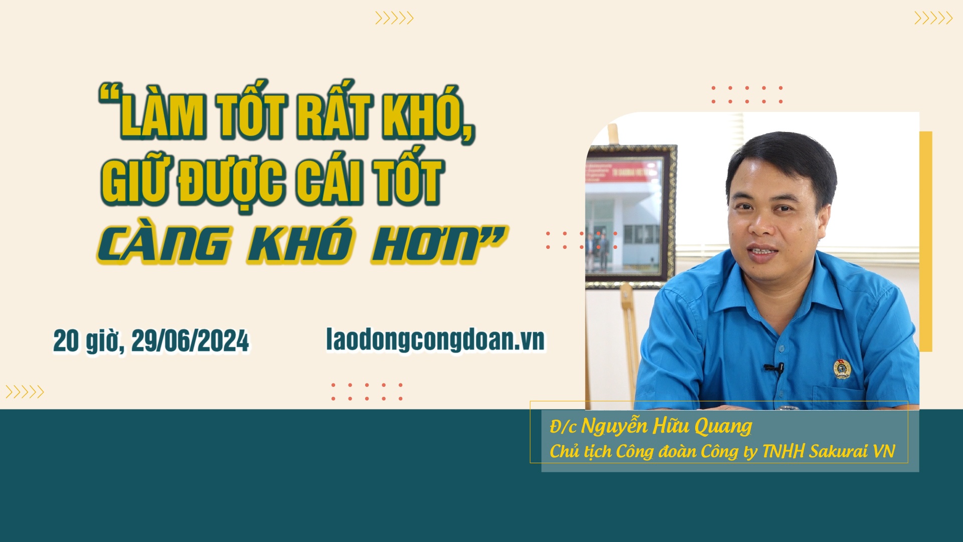 Đón xem Talk Công đoàn: "Làm tốt rất khó, giữ được cái tốt càng khó hơn”