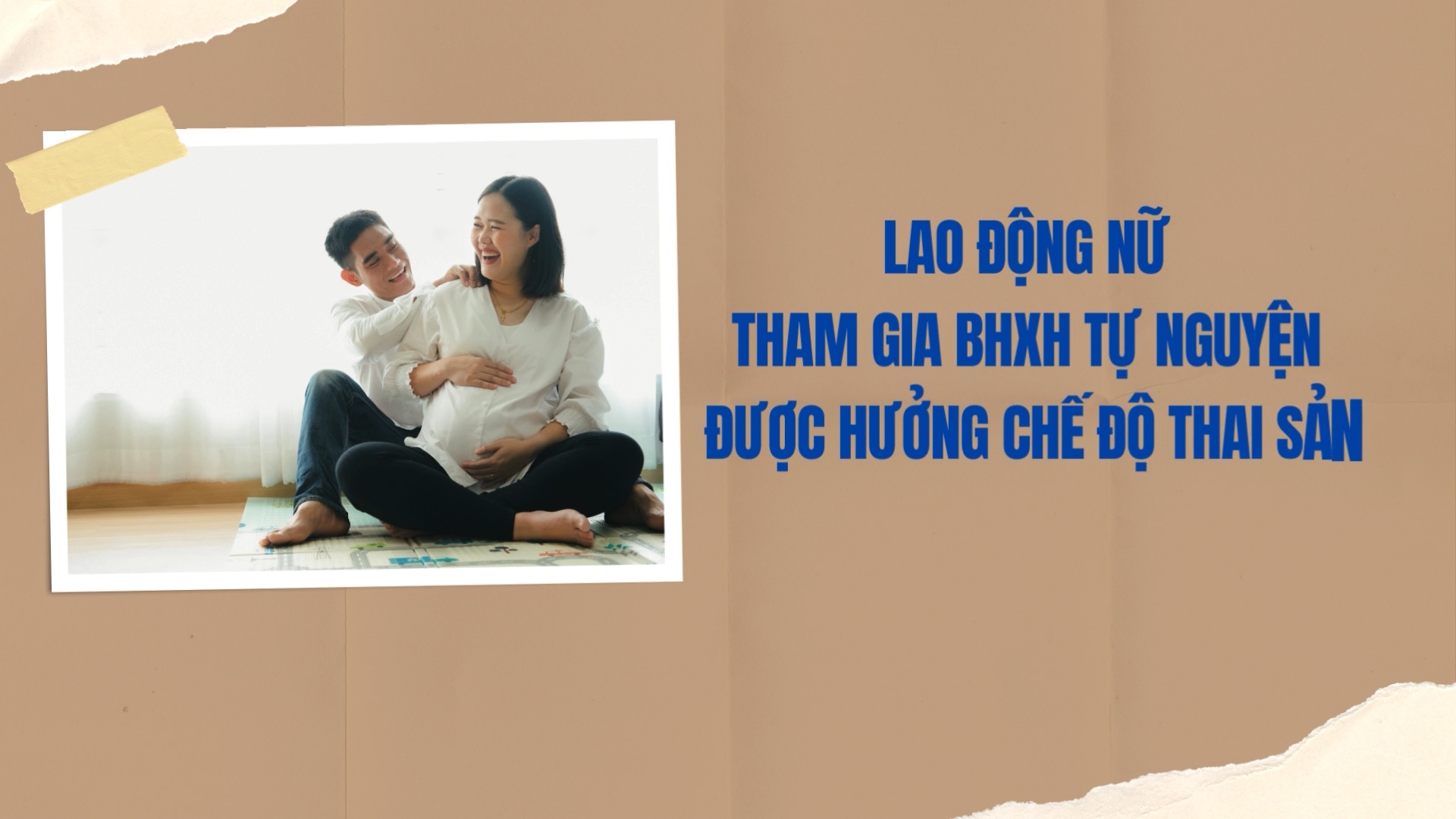 Lao động nữ tham gia BHXH tự nguyện được hưởng chế độ thai sản