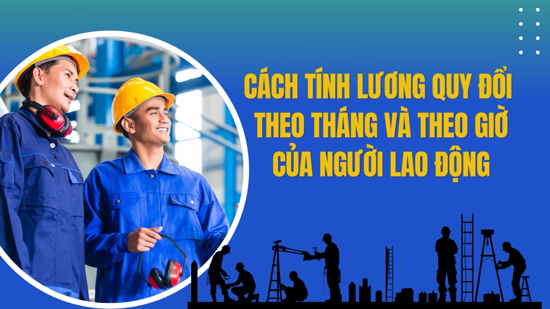 Cách tính lương quy đổi theo tháng và theo giờ của người lao động