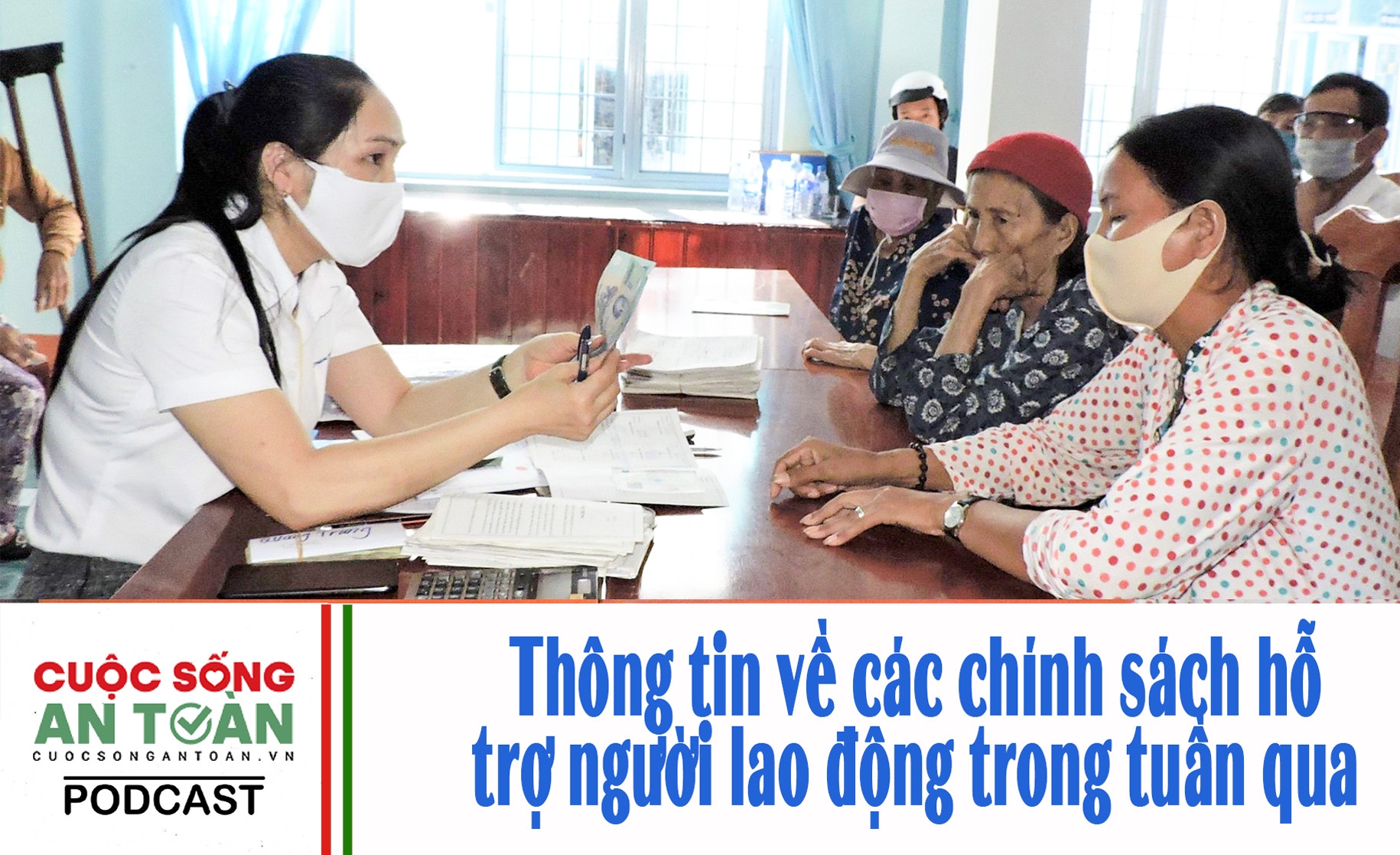 Thông tin về các chính sách hỗ trợ người lao động trong tuần qua